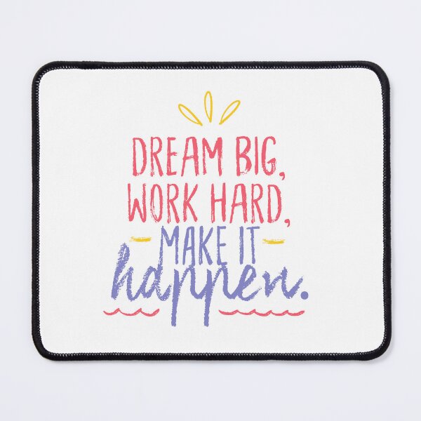 Item preview, Dream Big, Work Hard, Make It Happen designed and sold by Mruga.