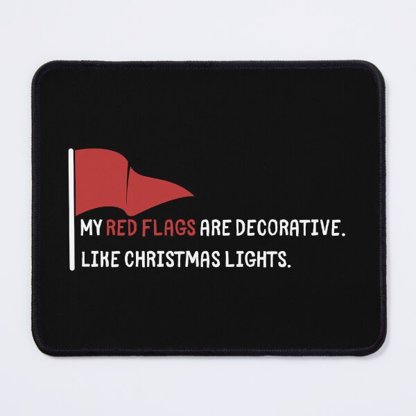 Item preview, Funny Red Flags Quote – Sarcastic Relationship Humor Design designed and sold by Doodle Whimsy.
