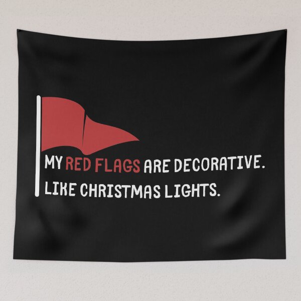 Item preview, Funny Red Flags Quote – Sarcastic Relationship Humor Design designed and sold by Doodle Whimsy.
