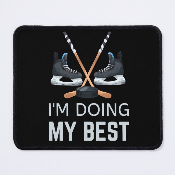 Item preview, I'm Doing My Best Hockey, Ice Hockey Fun Club, funny ice hockey when hockey is life designed and sold by KlaraMacinka.