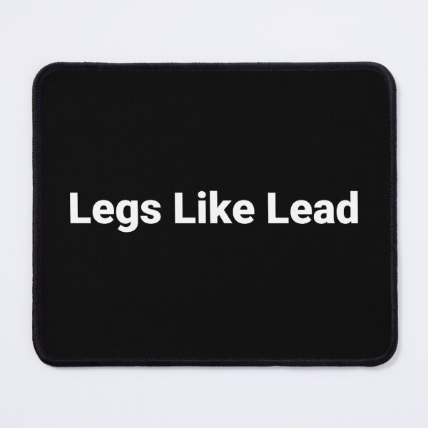 Item preview, Legs Like Lead designed and sold by Text-based T-Shirts and Gifts.