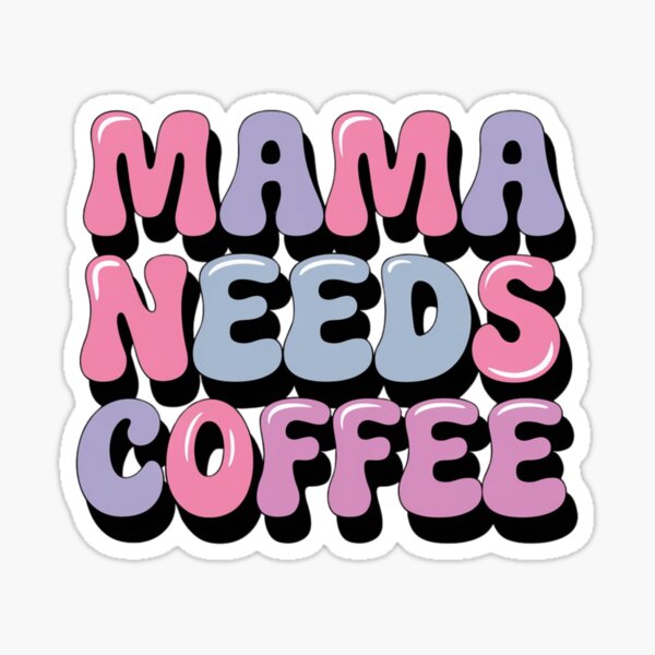 Item preview, Mama Needs Coffee – The essential coffee for moms designed and sold by FrenchTouch77.