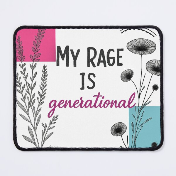 Item preview, Generational Rage in Bloom designed and sold by SALTYMTNHIVE.