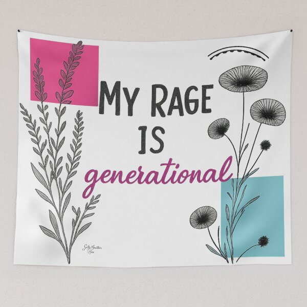 Item preview, Generational Rage in Bloom designed and sold by SALTYMTNHIVE.