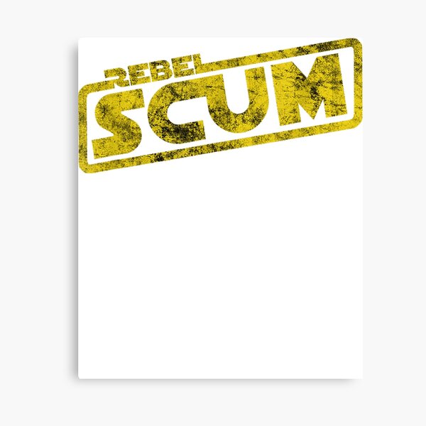 Item preview, Rebels Scums Men Women Kids Blockbuster Movies Quote designed and sold by BrandenPerry.