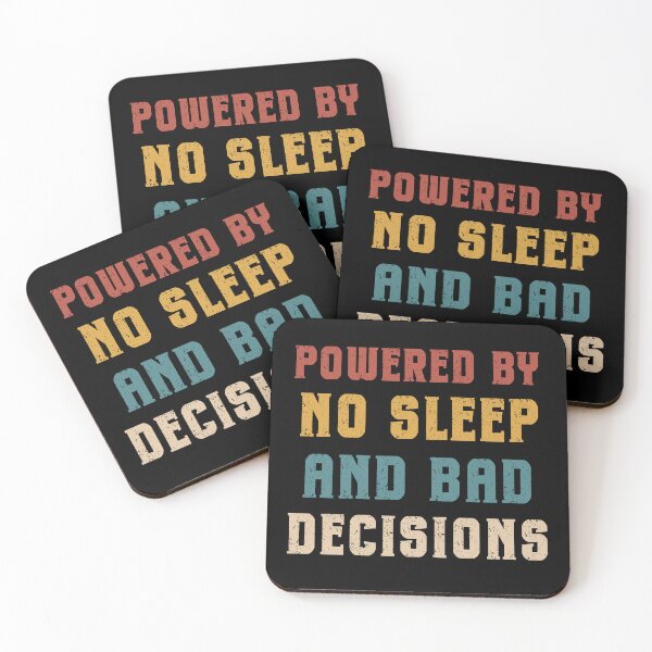 Item preview, Powered By No Sleep And Bad Decisions Funny Design designed and sold by Maggie Mustard.