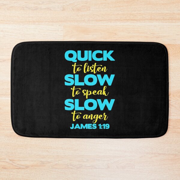 Item preview, James 1:19 Quick to Listen Slow to Speak Slow to Anger designed and sold by plushism.