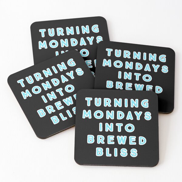Item preview, Turning Mondays into Brewed Bliss. designed and sold by Nomad-Maynard.
