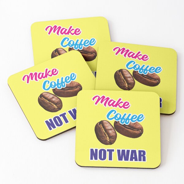 Item preview, Make coffee not war designed and sold by Mauswohn.