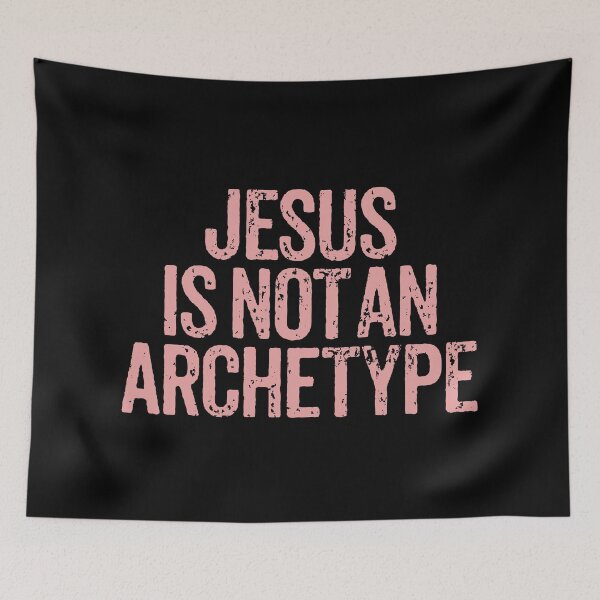 Item preview, Jesus is not an archetype. v.5 designed and sold by x1brett.