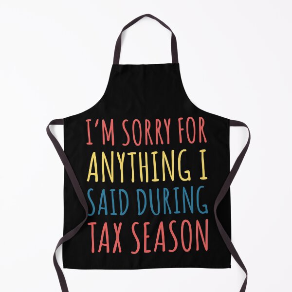 Artikelvorschau, T-Shirt „I'm Sorry for Anything I Said During Tax Season“ – Lustiges Geschenk für Buchhalter – Steuerberater-T-Shirt – CPA-Humor – Buchhaltungs-Stress-Shirt entworfen und verkauft von splonkss.