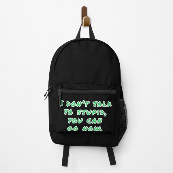 Item preview, I don't talk to stupid,  You can go now.  designed and sold by Nomad-Maynard.