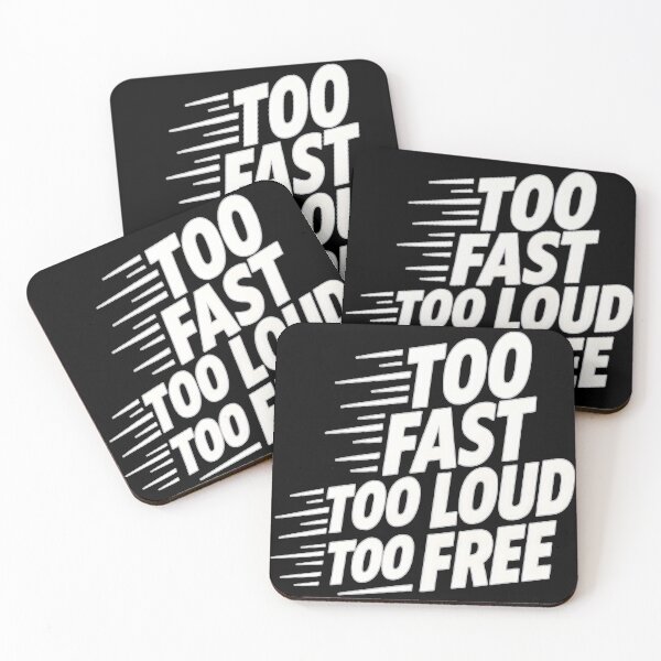 Item preview, Too Fast, Too Loud, Too Free: Embrace That Boundless Spirit designed and sold by CoolVisionStd.