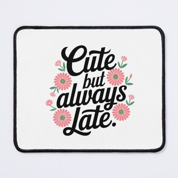 Item preview, Cute but Always Late designed and sold by FrenchTouch77.