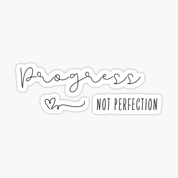 Artikel-Vorschau von Progress Not Perfection (Motivational Quote), designt und verkauft von NexisArt.