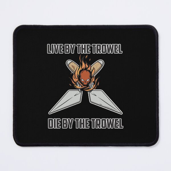 Item preview, Live by the Trowel, Die by the Trowel | Trowel Life - Skull & Crossed Tools, Construction Memorabilia designed and sold by gg-graphics-co.