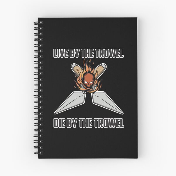 Item preview, Live by the Trowel, Die by the Trowel | Trowel Life - Skull & Crossed Tools, Construction Memorabilia designed and sold by gg-graphics-co.