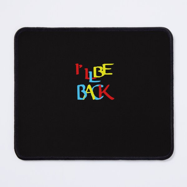 Item preview, I'LL BE BACK 2, QUOTES designed and sold by FADYMAG.