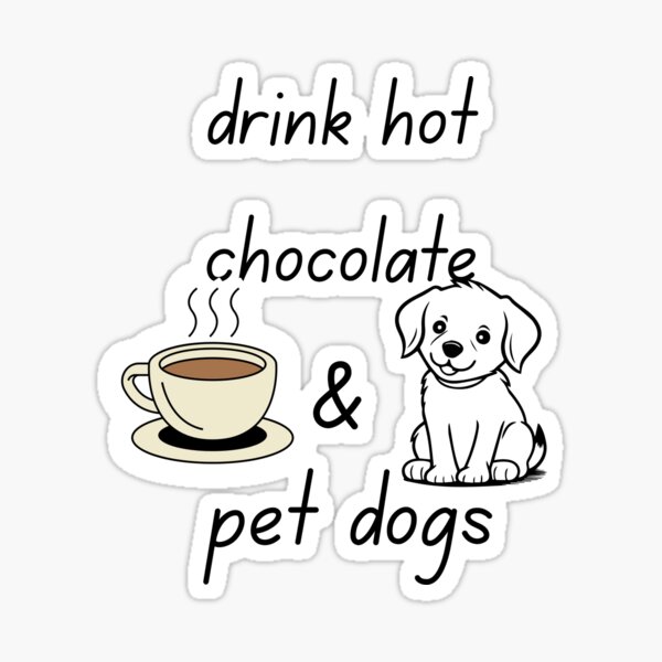 Item preview, Cute smiling Dog shelter near me with hot chocolate - Hot Energy drink stickers  designed and sold by Alaminee.