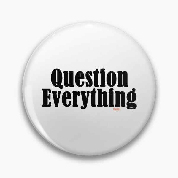 Item preview, Question Everything - Inspire Quotes designed and sold by WhimWiz.