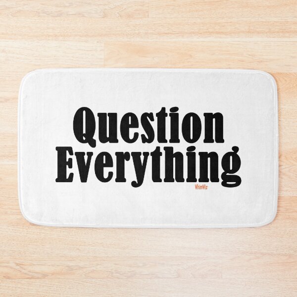 Item preview, Question Everything - Inspire Quotes designed and sold by WhimWiz.