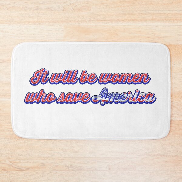 Item preview, It will be women who save America designed and sold by Signs for Dark Times.