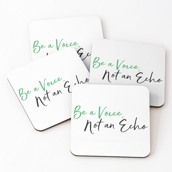Item preview, Be a Voice, Not an Echo designed and sold by Ninoshik.