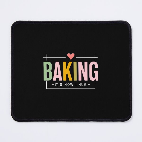 Item preview, "Baking: It’s How I Hug" – Funny Baker & Cookie Lover Shirt for Baking Moms and Chefs designed and sold by Colorful-Garden.