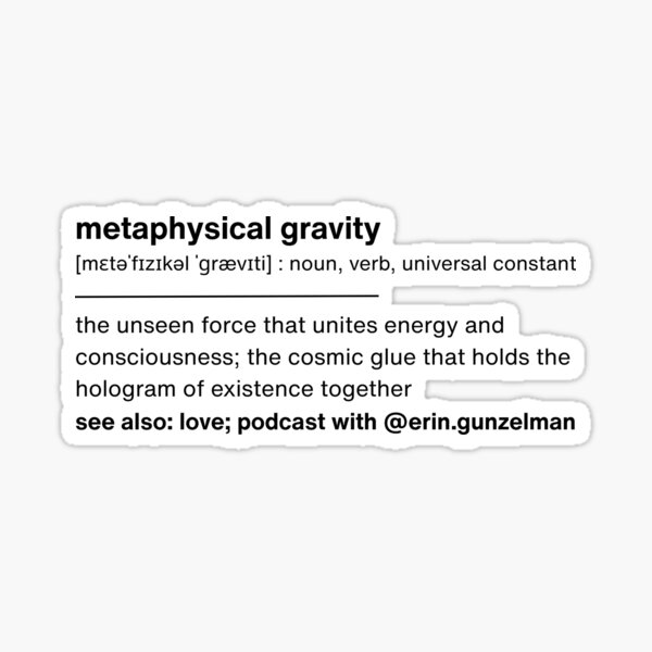 Item preview, metaphysical gravity definition designed and sold by metaphysical gravity merch.