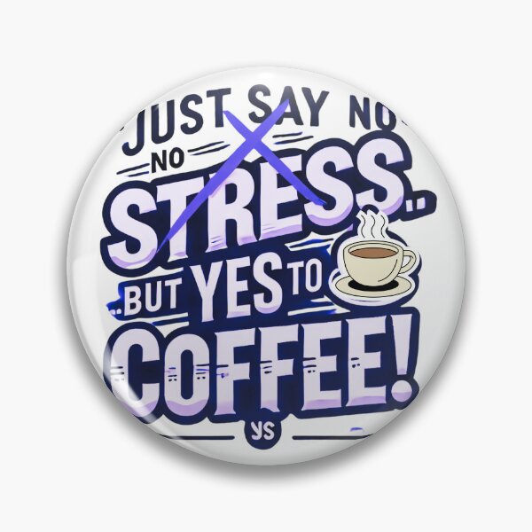 Item preview,    NO Stress  .. Yes to Coffee ! designed and sold by goodFather4ever.