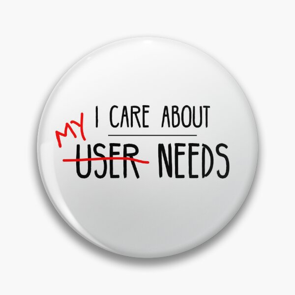 Item preview, I Care About User Needs designed and sold by Noise & Vapors.