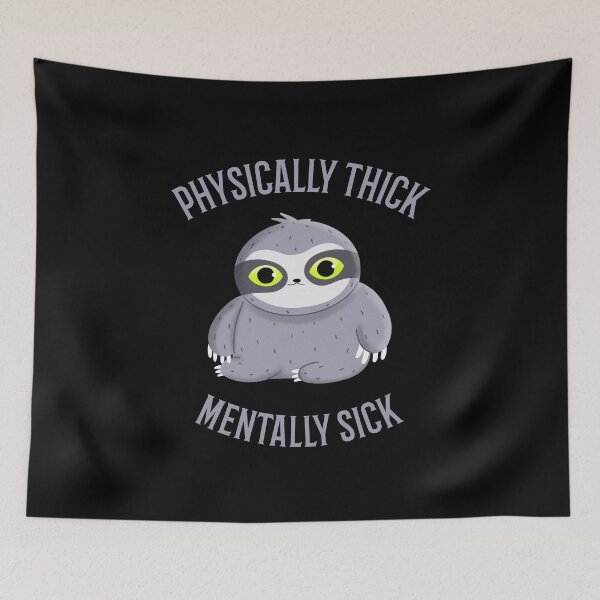 Item preview, Physically Thick Mentally Sick designed and sold by 87-Aesthetics.