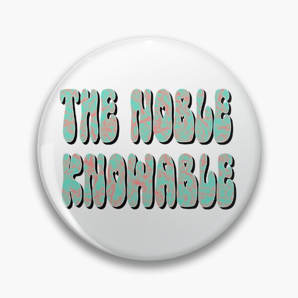 Item preview, The Noble Knowable – Inspirational & Philosophical Design – Thoughtful Gift Idea designed and sold by sednalafandy79.