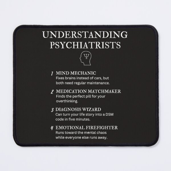 Item preview, Understanding Psychiatrists – Funny Mental Health Definitions - Black designed and sold by PsyFlow35.