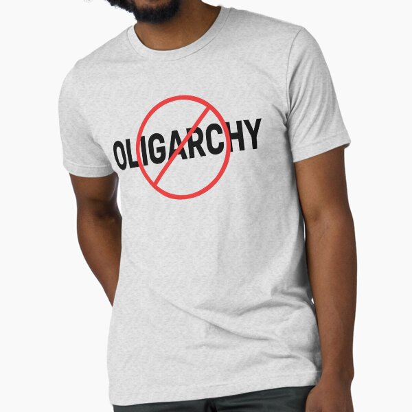 Item preview, No Oligarchy designed and sold by MFT-Shirts.