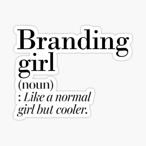 Item preview, Branding Girl Definition - Funny Branding Lover designed and sold by Watsonarts.