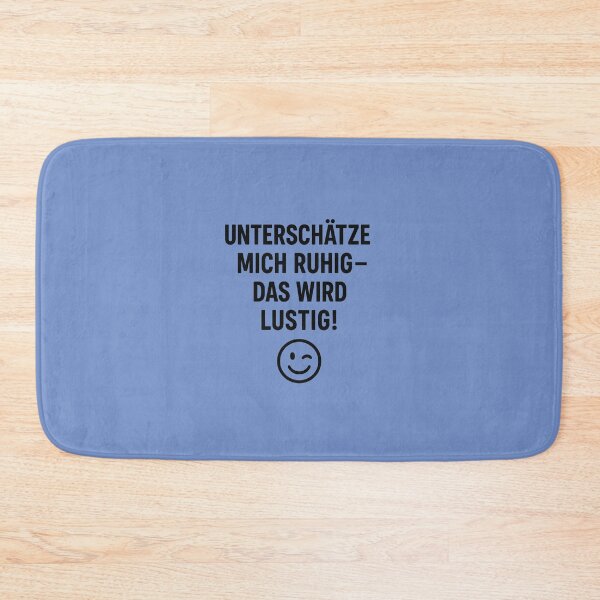 Item preview, Feel free to underestimate me designed and sold by Bernd Friese.