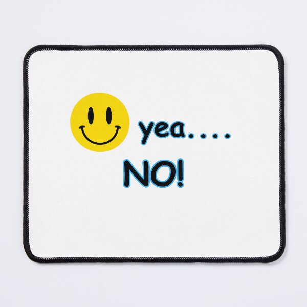 Item preview, Yea... NO! designed and sold by FutureReady.