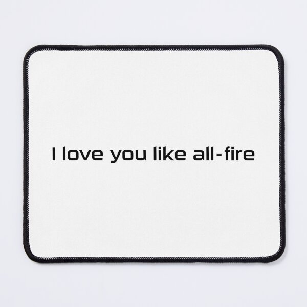 Item preview, I love you like all-fire black designed and sold by Oddoty.
