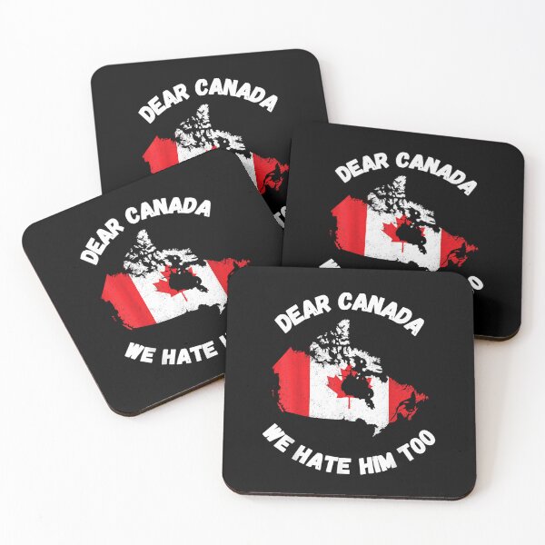 Item preview, Dear Canada We Hate Him Too Anti Trump Political Protest designed and sold by Spaceslafr.