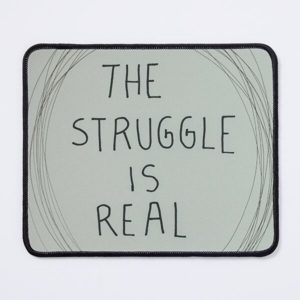 Item preview, The struggle is real designed and sold by Egyptiandreams.