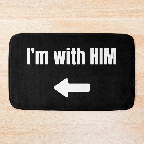 Item preview, I'm with HIM - white designed and sold by VasInd.