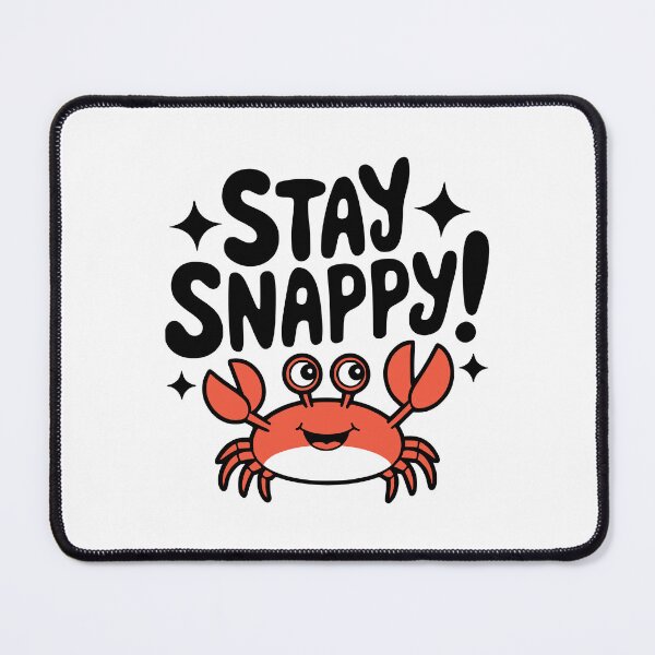 Item preview, Stay Snappy! Cute Crab Pun designed and sold by PMCreative.