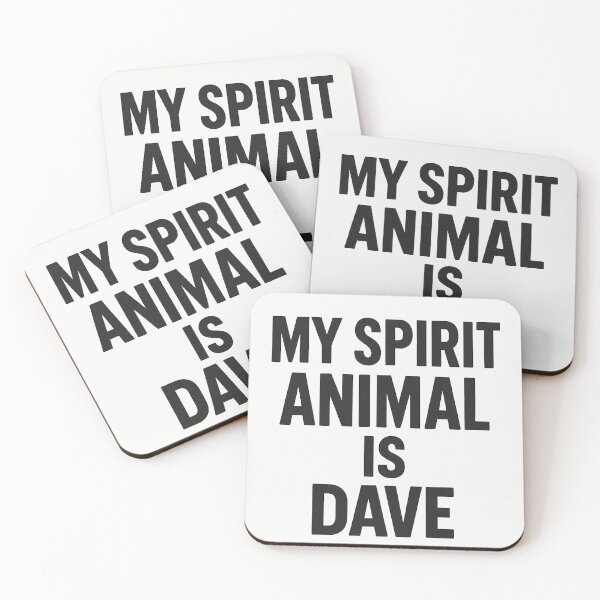Item preview, My Spirt Animal is Dave designed and sold by Thunder503.