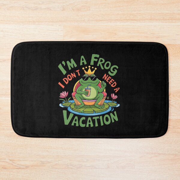 Item preview, Funny frog Says I Don't Need a Vacation!  designed and sold by ATOTI.