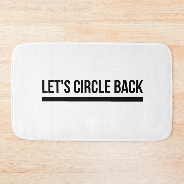 Item preview, Let's Circle Back designed and sold by Noise & Vapors.