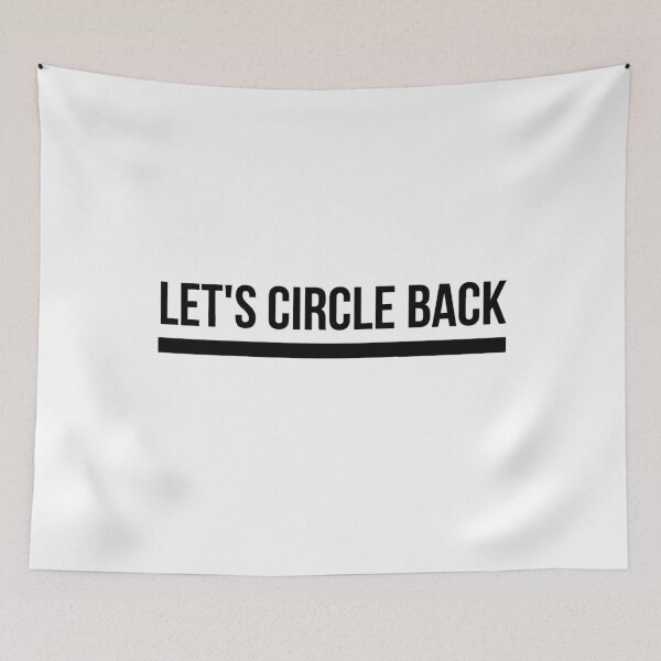 Item preview, Let's Circle Back designed and sold by Noise & Vapors.