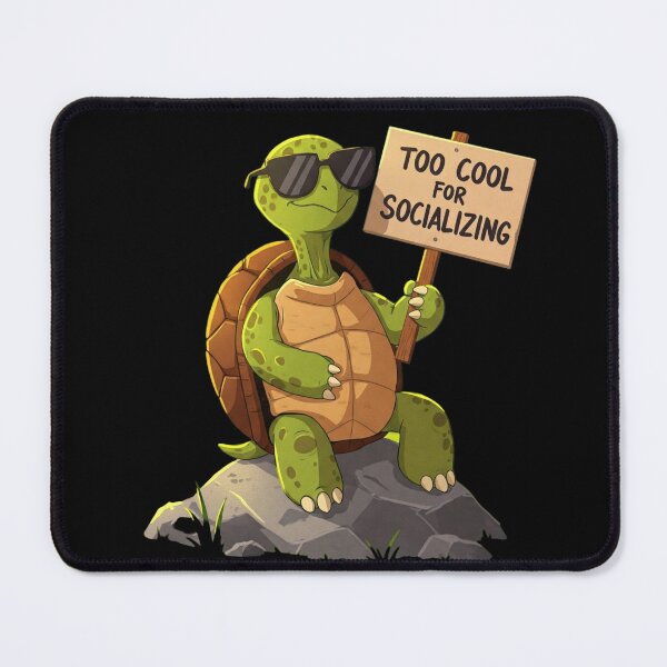 Item preview, Too Cool for Socializing – Chill Turtle Attitude designed and sold by LaserKey.