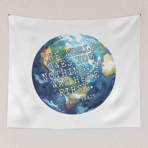 Item preview, The world owes you nothing. It was here first. designed and sold by rhaub727.