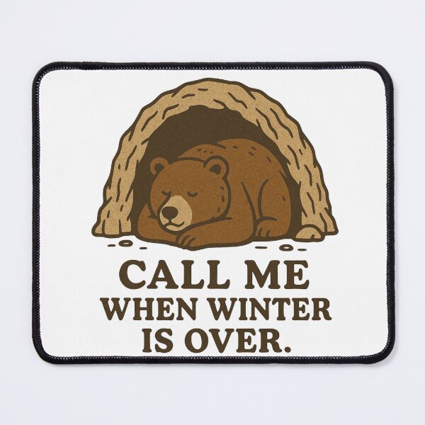Item preview, Call Me When Winter Is Over – Cozy Bear Design designed and sold by LaserKey.